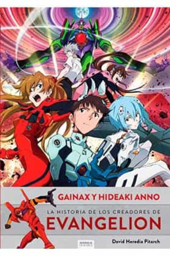 Gainax Y Hideaki Anno. La Historia De Los Creadores De Evangelion