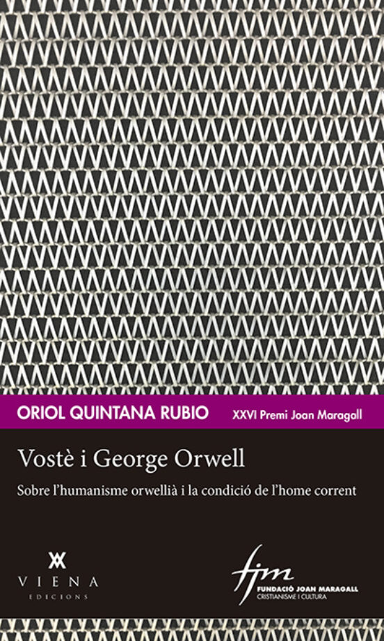Voste I George Orwel: Sobre L Humanisme Orwellia I La Condicio De L Ho