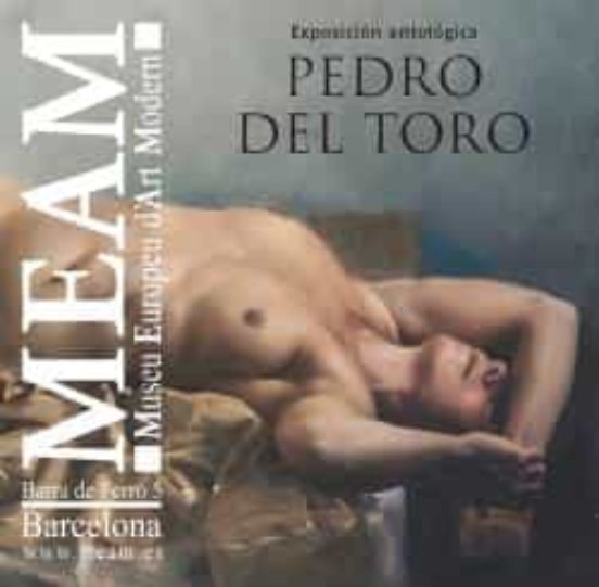 Pedro Del Toro: Exposicon Antologica