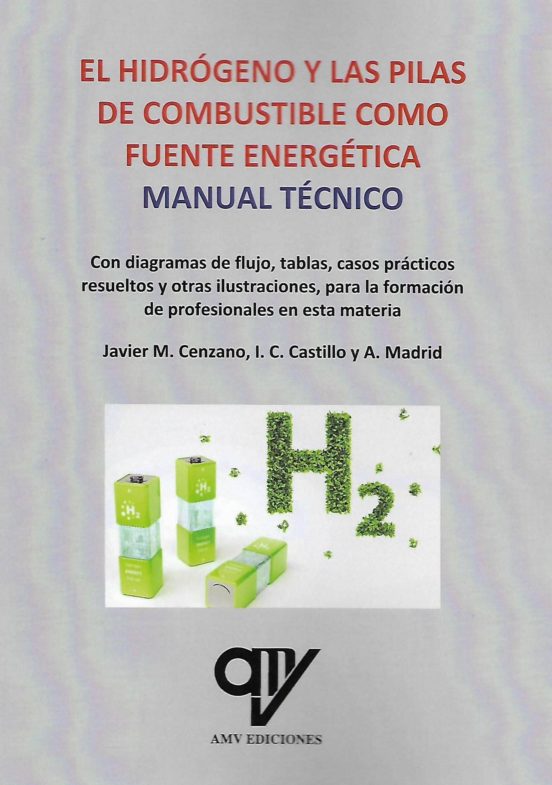 El Hidrógeno Y Las Pilas De Combustible. Manual T´´ecnico