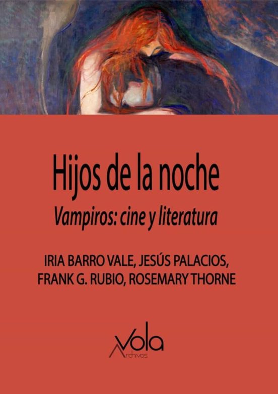 Hijos De La Noche. Vampiros: Cine Y Literatura