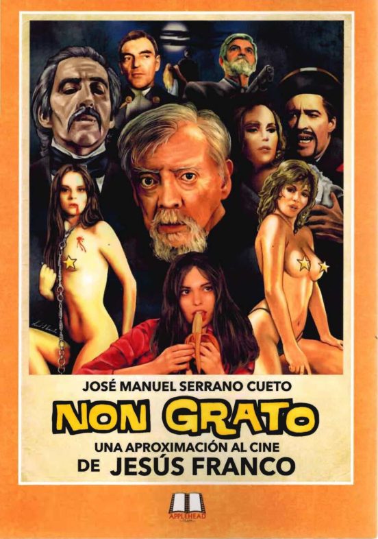 Non Grato: Una Aproximacion al Cine de Jesus Franco