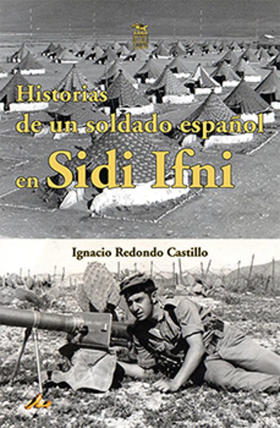 Historias De Un Soldado Español En Sidi Ifni
