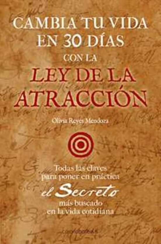 Cambia Tu Vida en 30 Dias con la Ley de Atraccion