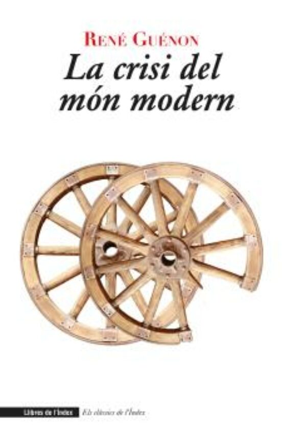 La Crisi Del Món Modern