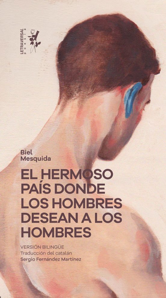 El Hermoso País Donde Los Hombres Desean A Los Hombres