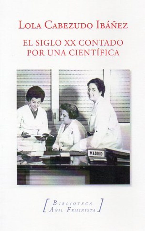 El Siglo Xx Contado Por Una Cientifica