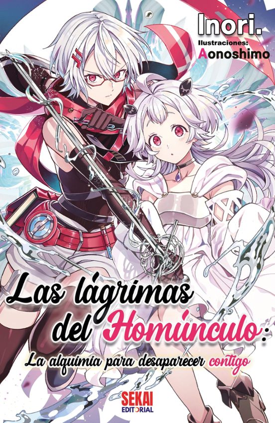 Las Lagrimas Del Homunculo: La Alquimia Para Desaparecer Contigo