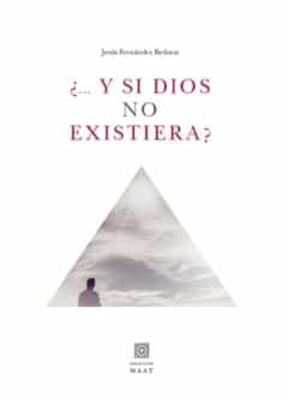 Y Si Dios No Existiera...?
