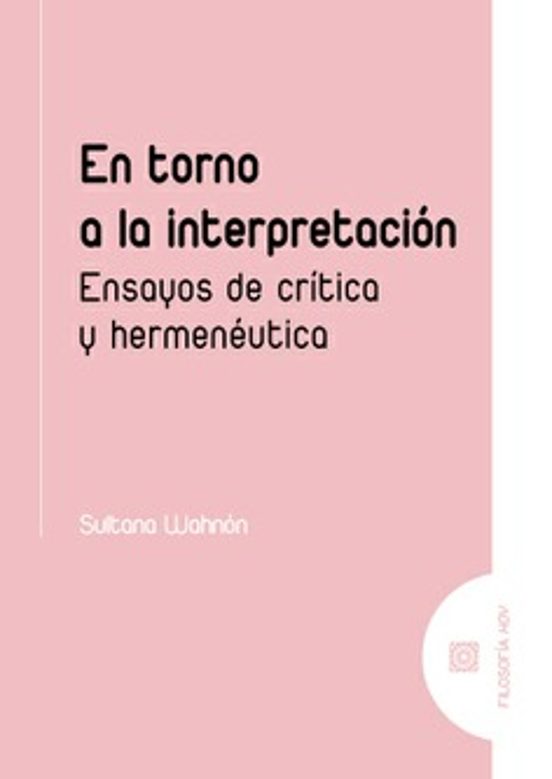 En Torno A La Interpretación. Ensayos De Crítica Y Hermenéutica