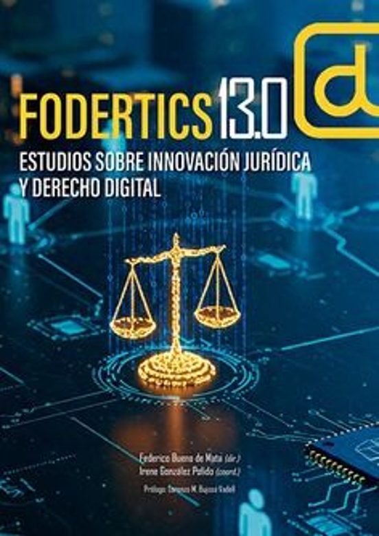 Fodertics 13.0. Estudios Sobre Innovación Jurídica Y Derecho