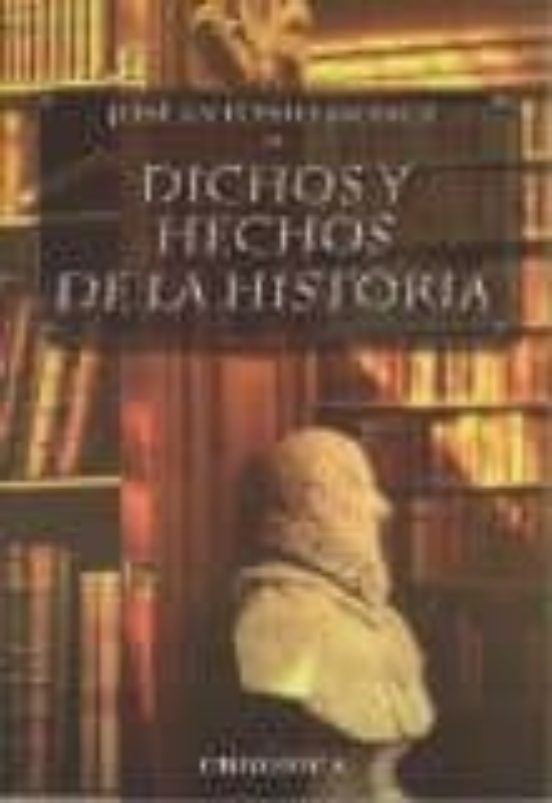 Dichos Y Hechos De La Historia