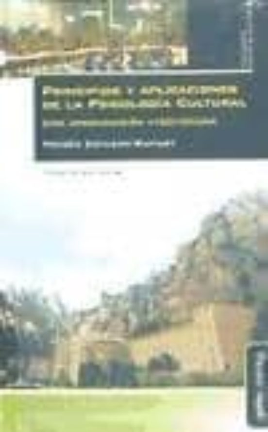 Principios Y Aplicaciones De La Psicologia Cultural