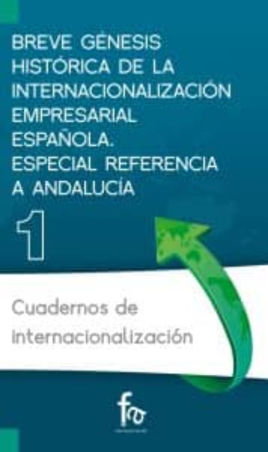 Breve Genesis Historica De Internacionalizacion Empresarial Españ Ola