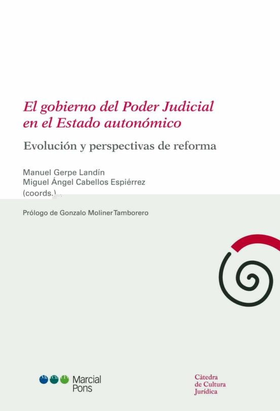 El Gobierno Del Poder Judicial En El Estado Autonomico_ Evolucion Y Pe