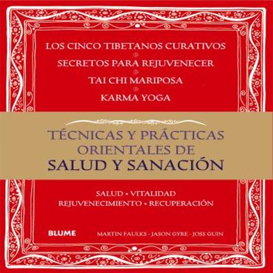 Tecnicas Y Practicas Orientales De Salud Y Sanacion: Salud. Vitalidad