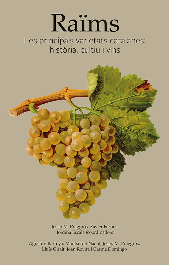 Raims. Les Principals Varietats Catalanes:història Cultiu i Vins