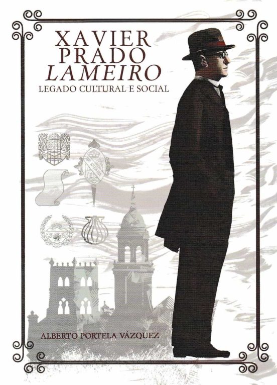 Xavier Prado Lameiro. Legado Cultural E Social