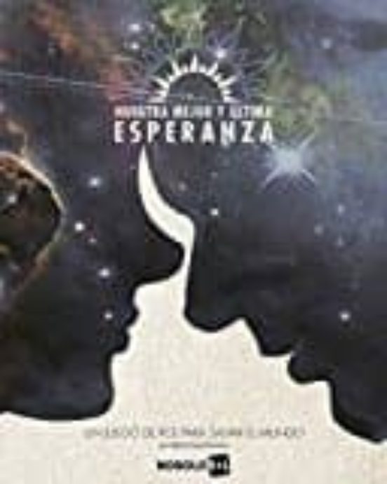 Nuestra Mejor Y Última Esperanza