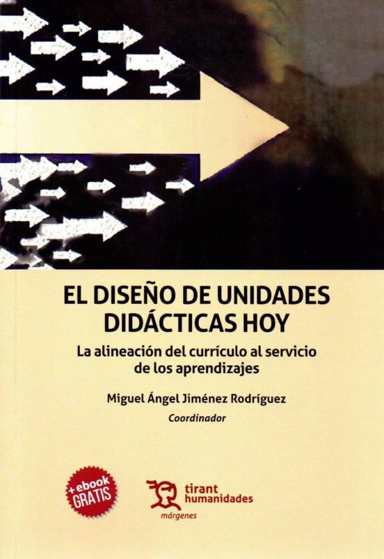 El Diseño De Unidades Didacticas Hoy: La Alienacion Del Curriculo Al S
