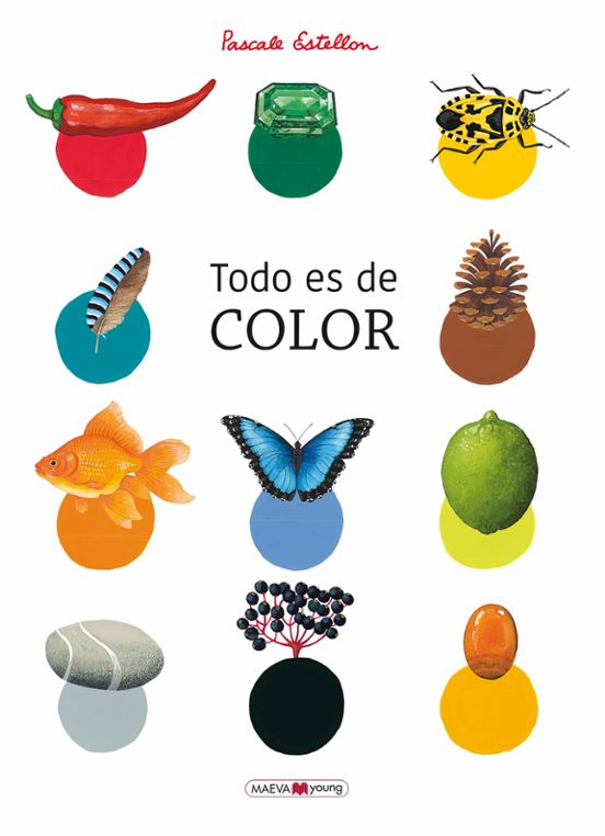 Todo Es De Color. Un Libro Para Conocer Y Redescubrir Los Colores De L