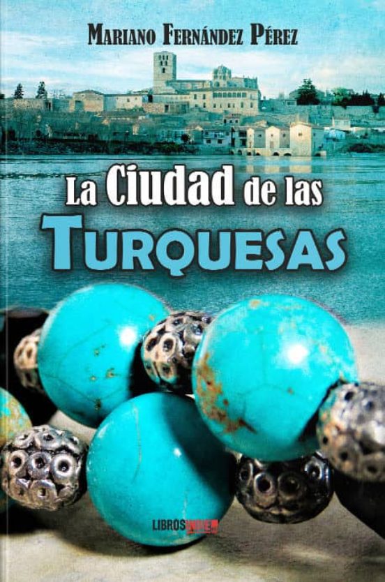 La Ciudad De Las Turquesas