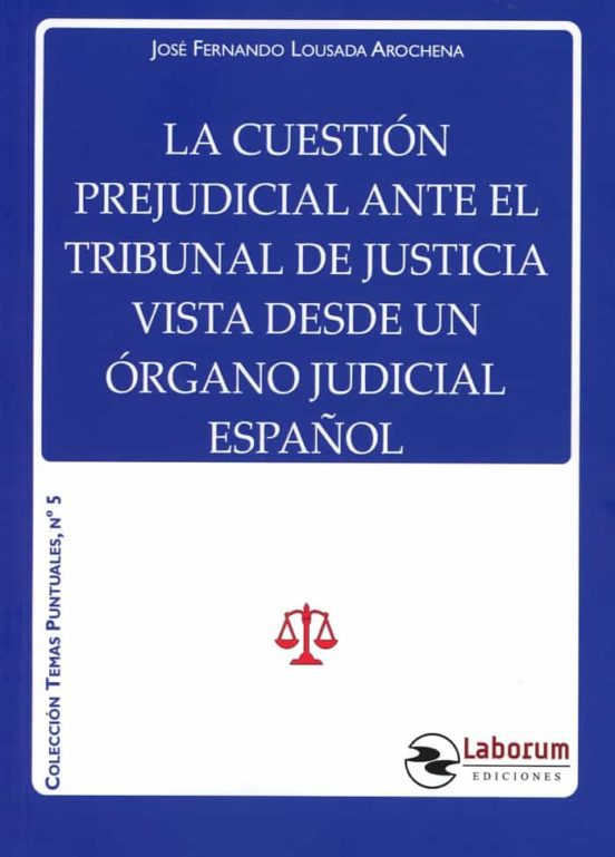 Cuestión Prejudicial Ante El Trubunal De Justicia Vista Desce Un Órgan