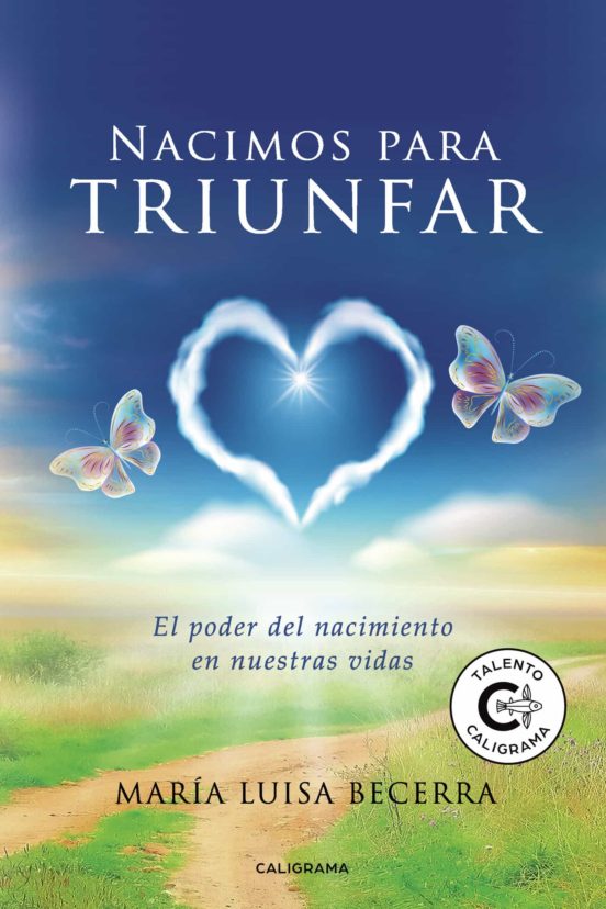 Nacimos Para Triunfar: El Poder Del Nacimiento En Nuestras Vi