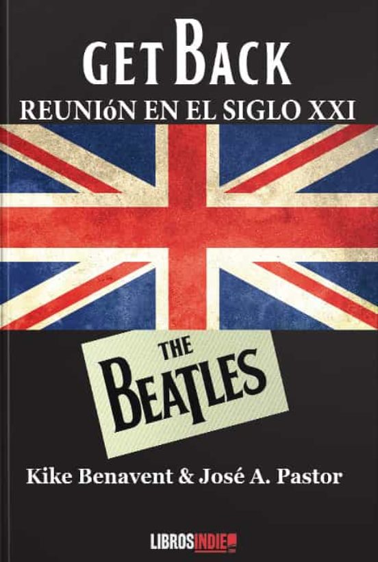 Get Back:reunion En El Siglo Xxi