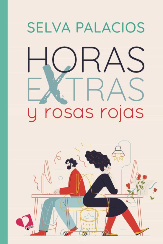 Horas Extras Y Rosas Rojas