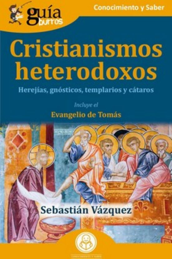 GuíaBurros: Cristianismos Heterodoxos