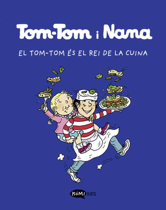 Tom-Tom Y Nana 3. El Tom-Tom És El Rei De La Cuina