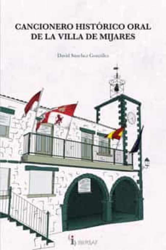 Cancionero Histórico Oral De La Villa De Mijares