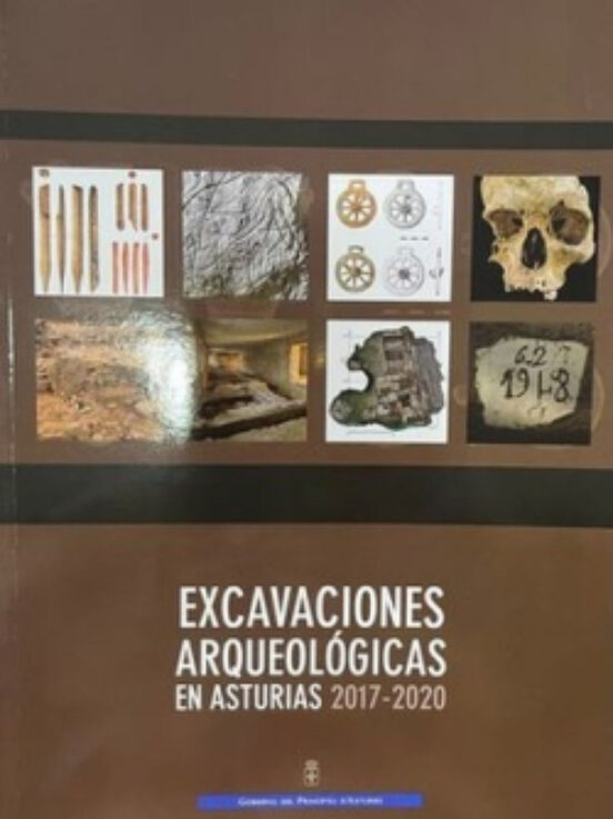 Excavaciones Arqueológicas En Asturias 2017-2020