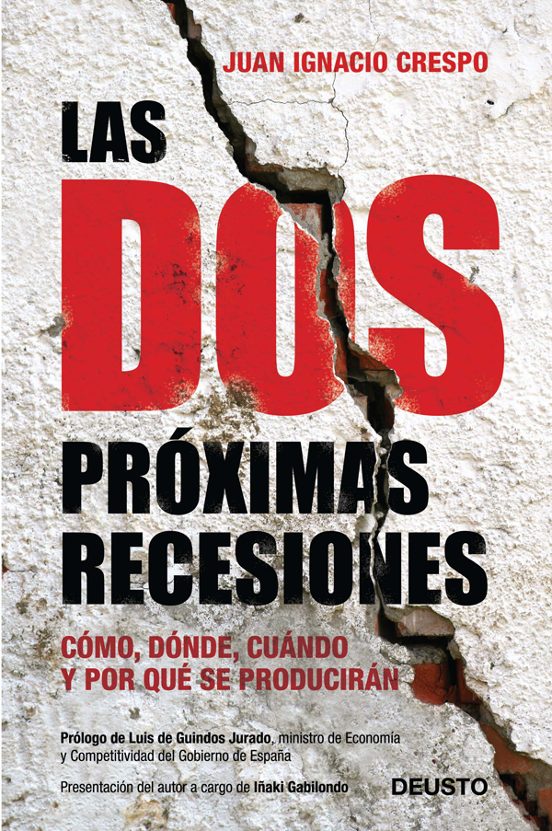 Las Dos Proximas Recesiones: Como Donde Y Por Que Se Produciran