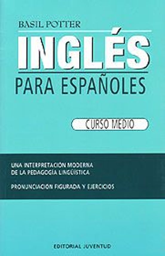 Ingles Para Españoles: Curso Medio