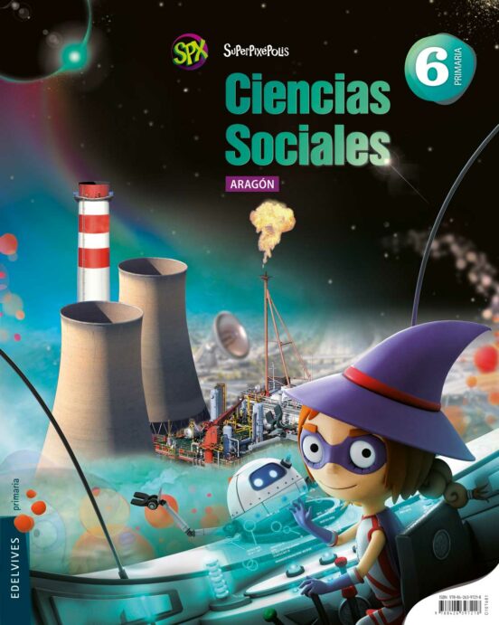 Ciencias Sociales 6º Educacion Primaria Proyecto Superpixépolis Aragon