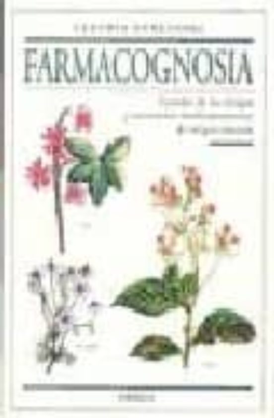 Farmacognosia Estudio De Las Drogas Y Sustancias Medicamentosas De Ori