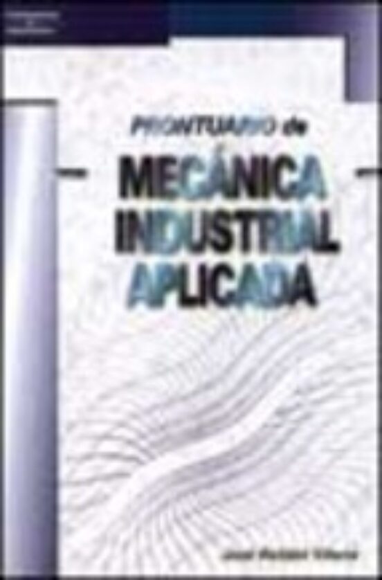 Prontuario De Mecánica Industrial Aplicada