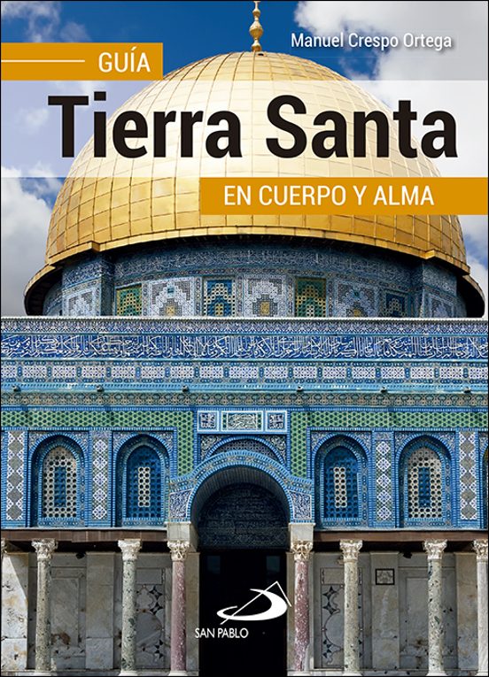 Guia Tierra Santa En Cuerpo Y Alma