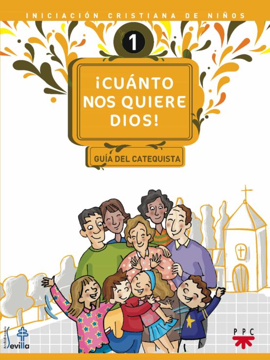 ¡cuanto Nos Quiere Dios! 1: Guia Del Catequista