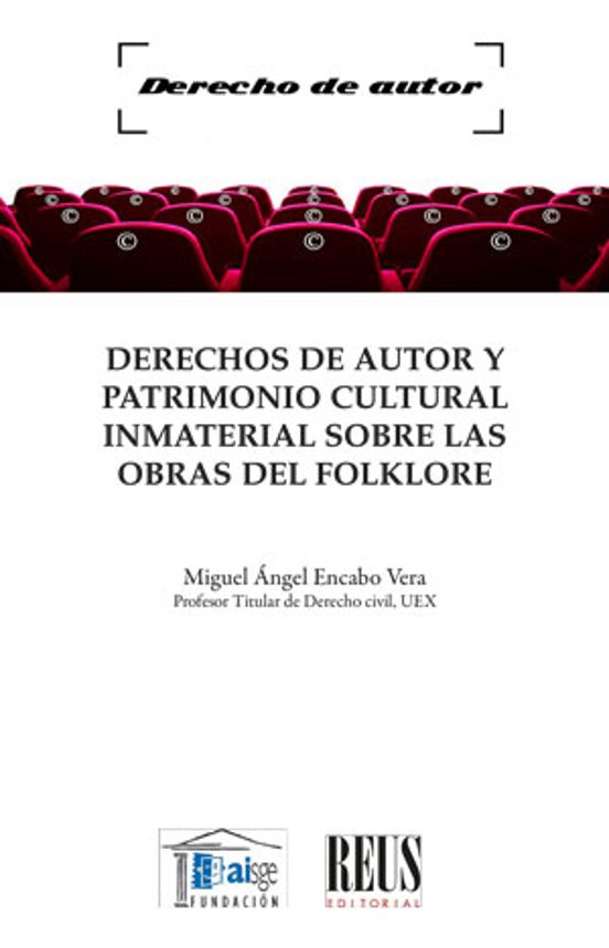 Derechos De Autor Y Patrimonio Cultural Inmaterial Sobre Las Obras Del Folklore