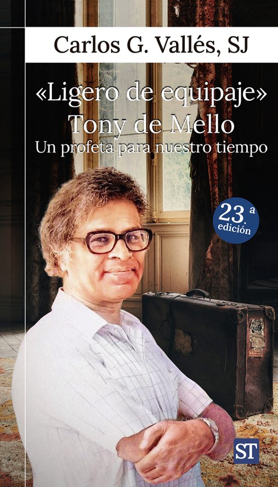 Ligero De Equipaje:tony De Mello Un Profeta Para Nuestro Tiempo