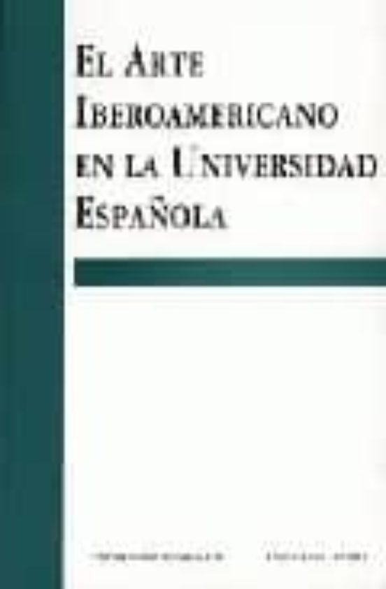 El Arte Iberoamericano en la Universidad Española