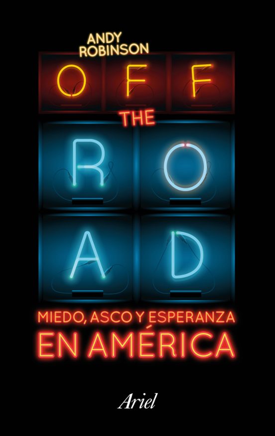 Off The Road. Bienvenidos A La Dolarocracia