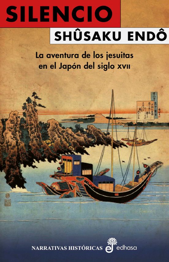 Silencio: La Aventura De Los Jesuitas En El Japón Del Siglo XVII
