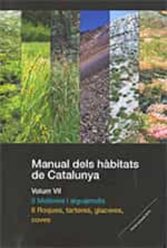 Manual Dels Habitats De Catalunya. Volum Vii. 5 Molleres I Aiguamolls