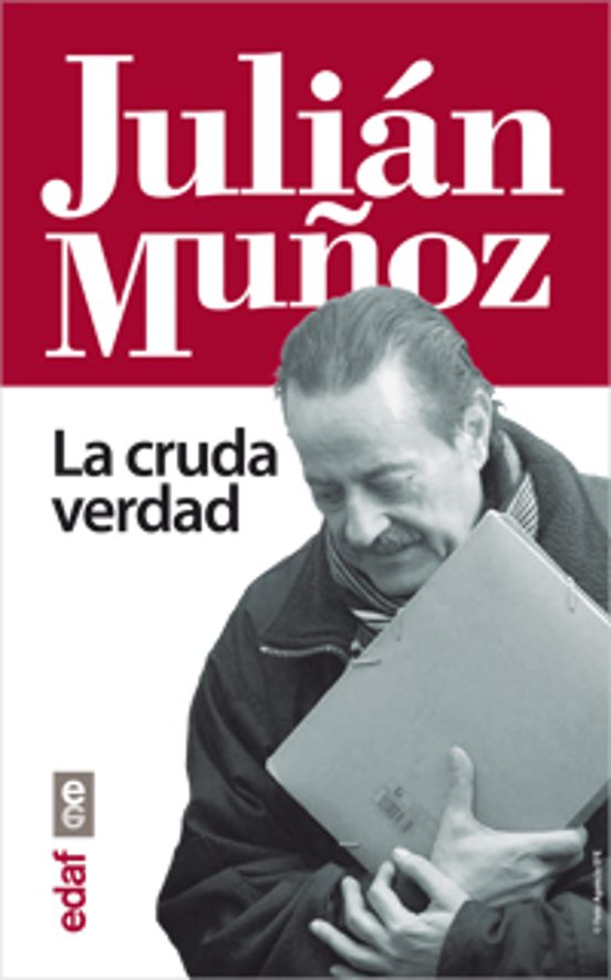 Julian Muñoz. La Cruda Verdad