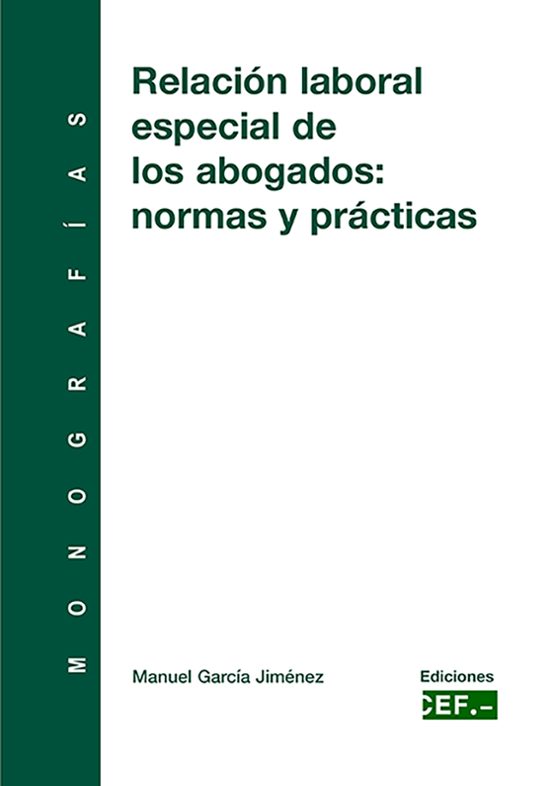 Relacion Laboral: Especial De Los Abogados. Normas Y Practicas
