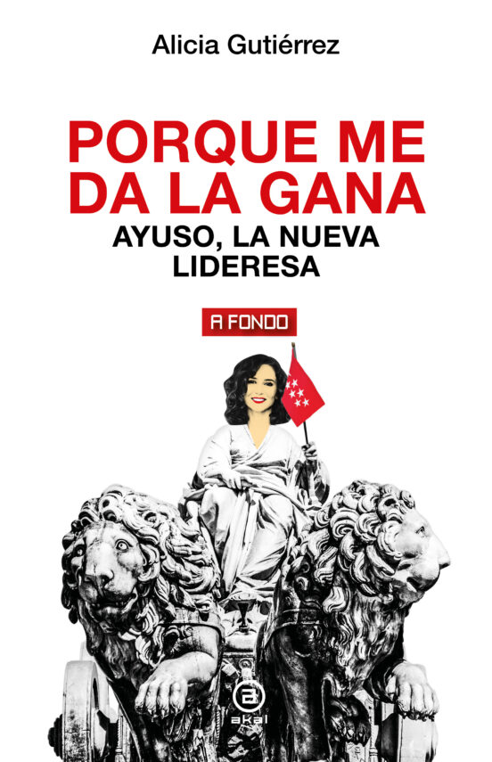 Porque Me Da La Gana: Ayuso La Nueva Lideresa